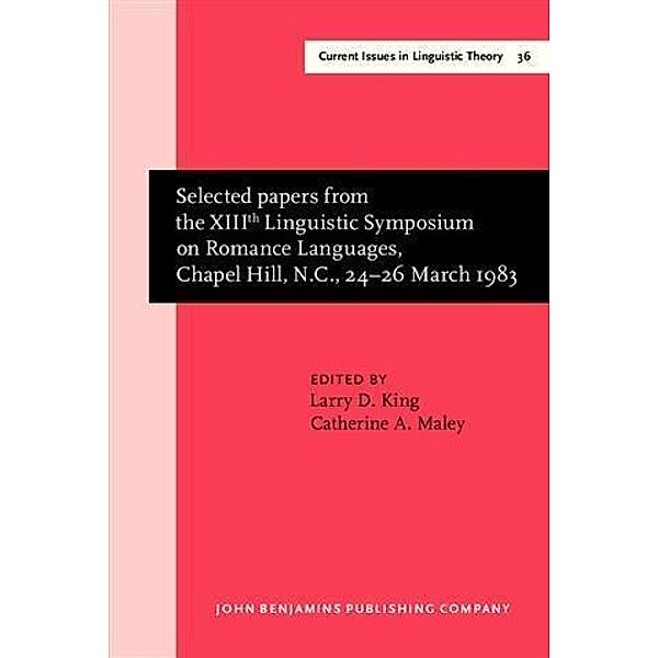 Selected papers from the XIIIth Linguistic Symposium on Romance