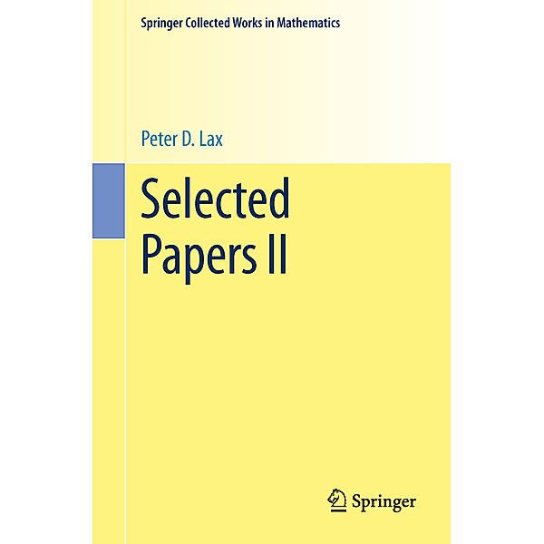 Selected Papers II, Peter D Lax