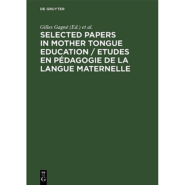 Selected Papers in Mother Tongue Education / Etudes en Pédagogie de la Langue Maternelle