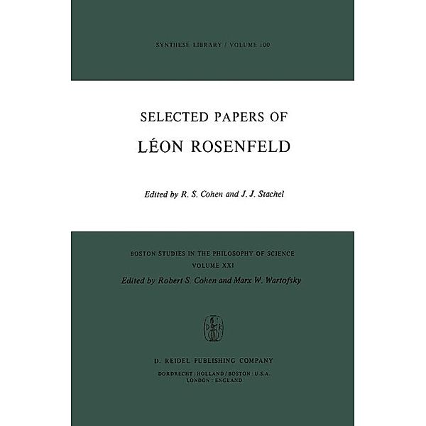 Selected Papers of Léon Rosenfeld / Boston Studies in the Philosophy and History of Science Bd.21