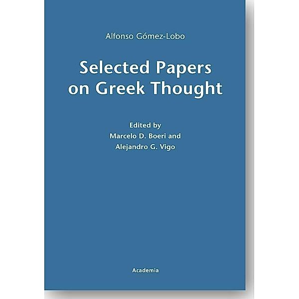 Selected Papers on Greek Thought, Alfonso Gómez-Lobo