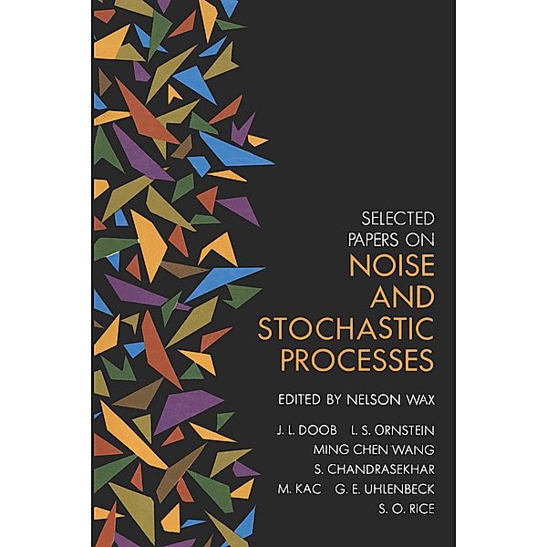 Selected Papers on Noise and Stochastic Processes / Dover Books on Engineering
