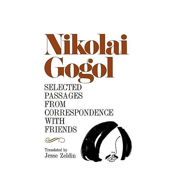 Selected Passages from Correspondence with Friends, Nikolai Vasilevich Gogol