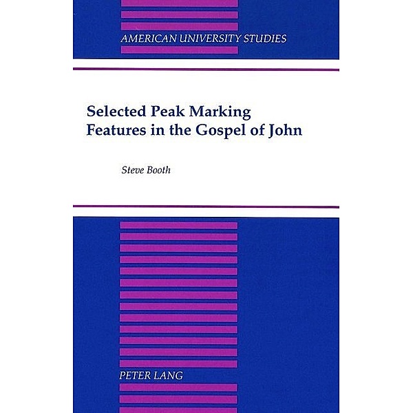 Selected Peak Marking Features in the Gospel of John, STeve C. Booth