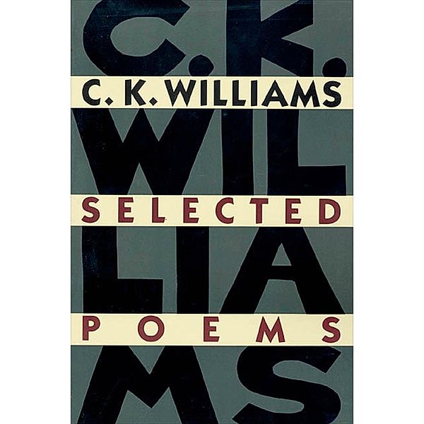 Selected Poems, C. K. Williams