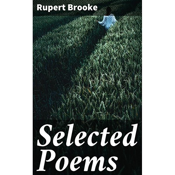 Selected Poems, Rupert Brooke