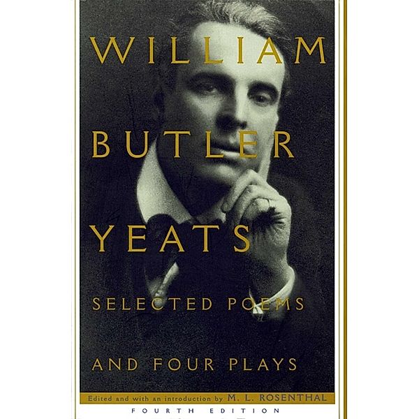 Selected Poems And Four Plays, William Butler Yeats