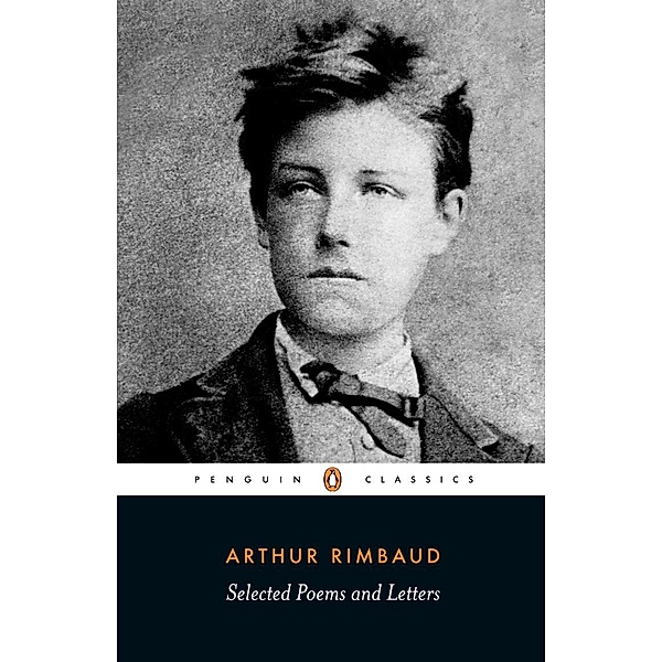 Selected Poems and Letters, Arthur Rimbaud