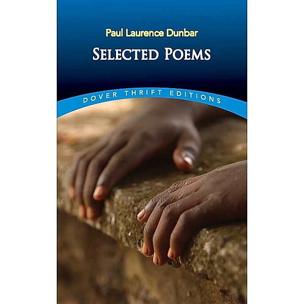 Selected Poems / Dover Thrift Editions: Black History, Paul Laurence Dunbar