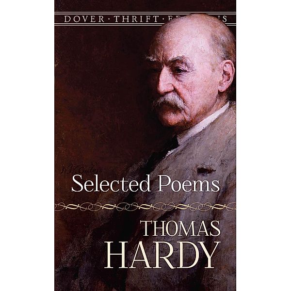 Selected Poems / Dover Thrift Editions: Poetry, Thomas Hardy