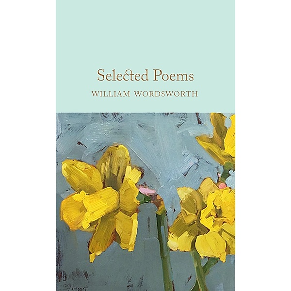 Selected Poems / Macmillan Collector's Library, William Wordsworth