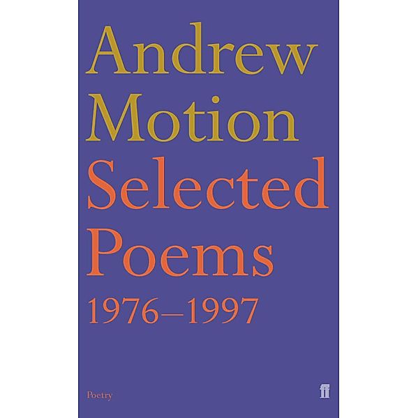 Selected Poems of Andrew Motion, Andrew Motion