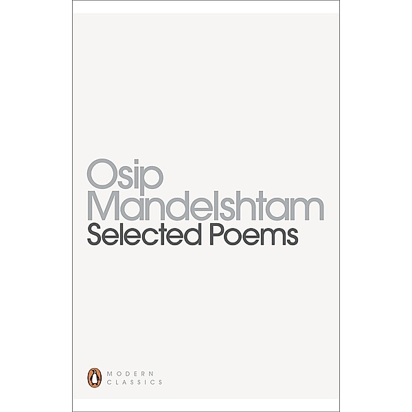 Selected Poems / Penguin Modern Classics, Osip Mandelshtam