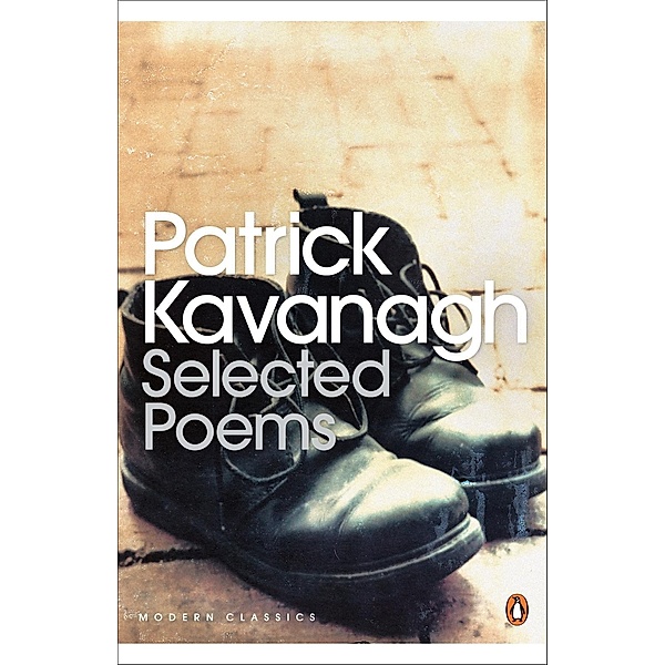Selected Poems / Penguin Modern Classics, Patrick Kavanagh