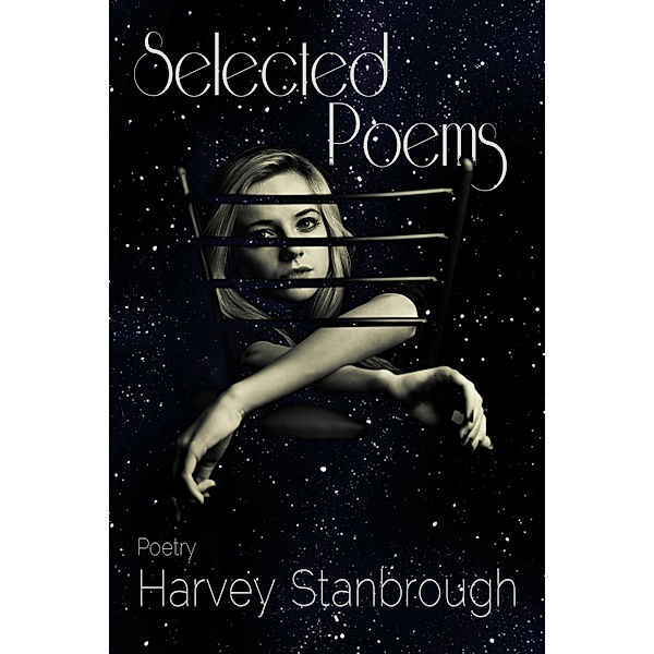 Selected Poems / StoneThread Publishing, Harvey Stanbrough