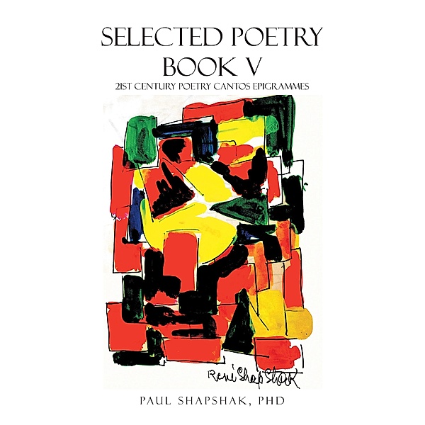 Selected Poetry Book V, Paul Shapshak