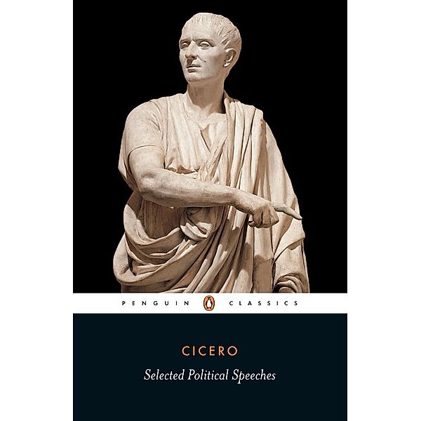 Selected Political Speeches, Cicero