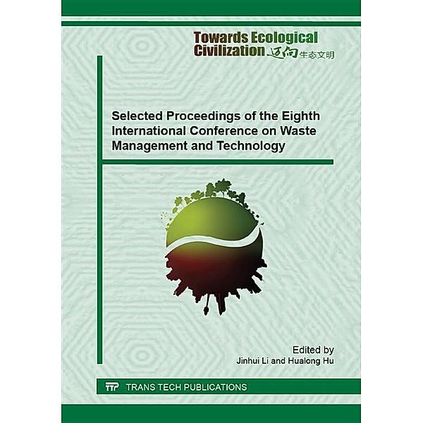 Selected Proceedings of the Eighth International Conference on Waste Management and Technology