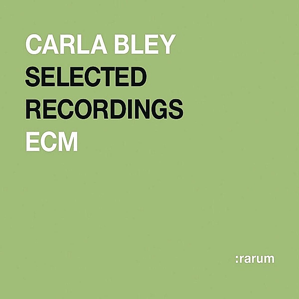 Selected Recordings (:rarum 15), Carla Bley