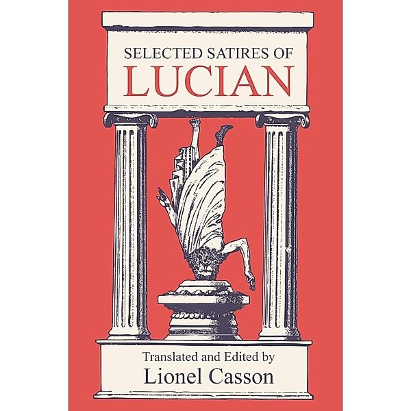 Selected Satires of Lucian, Lionel Casson