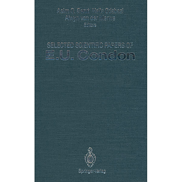 Selected Scientific Papers of E.U. Condon, E. U. Condon