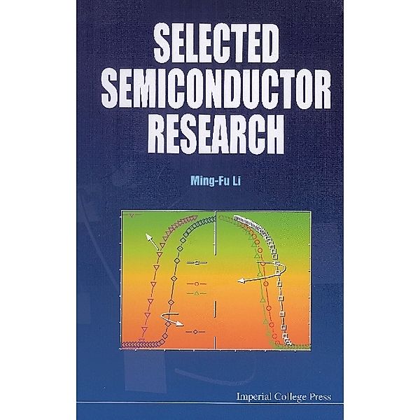 Selected Semiconductor Research, Ming Fu Li