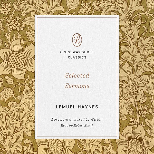 Selected Sermons (Foreword by Jared C. Wilson), Lemuel Haynes