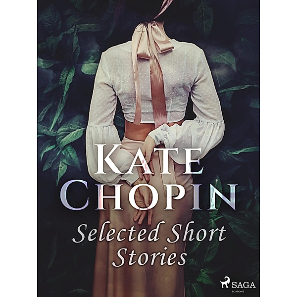 Selected Short Stories, Kate Chopin
