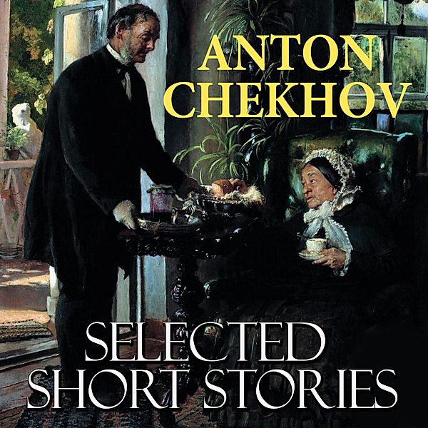 Selected short stories, Anton Chekhov