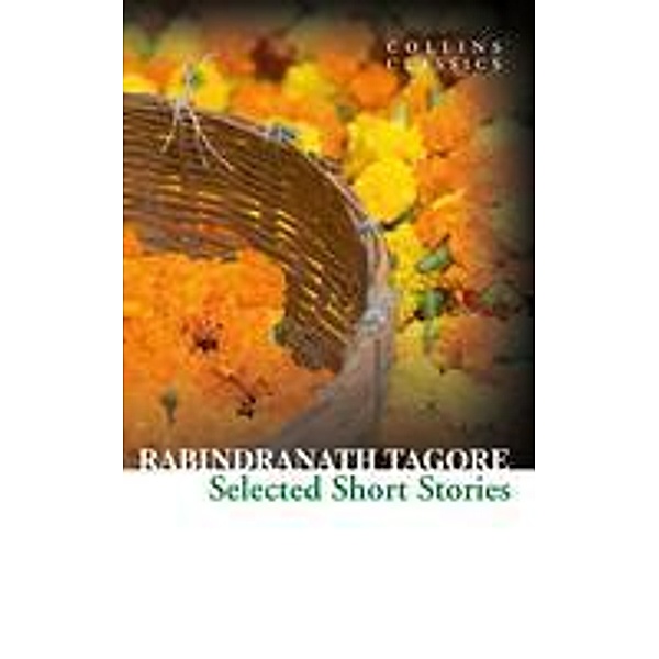 Selected Short Stories / Collins Classics, Rabindranath Tagore