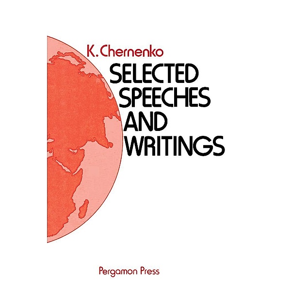 Selected Speeches and Writings, Konstantin Chernenko