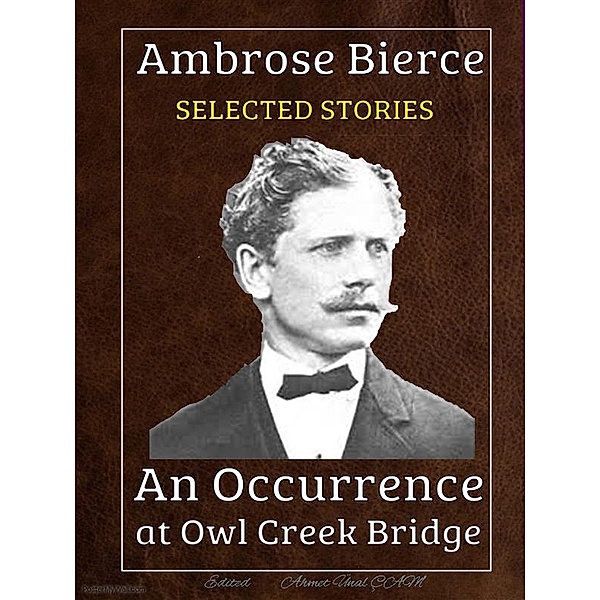 SELECTED STORIES: Ambrose Bierce - Selected stories, Ambrose Bierce