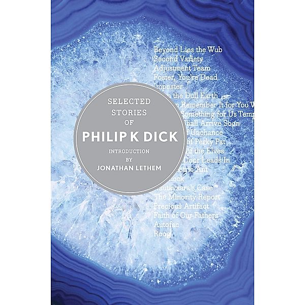 Selected Stories of Philip K. Dick, Philip K. Dick