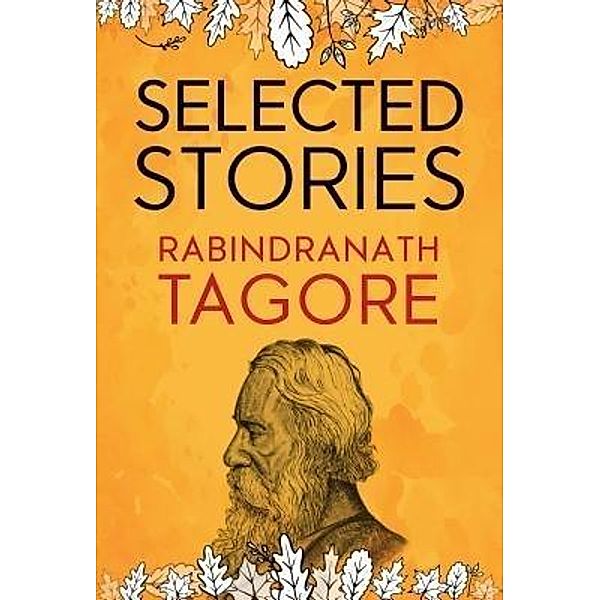 Selected Stories of Rabindranath Tagore / Samaira Book Publishers, Rabindranath Tagore