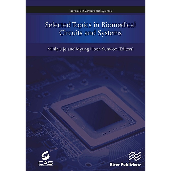 Selected Topics in Biomedical Circuits and Systems