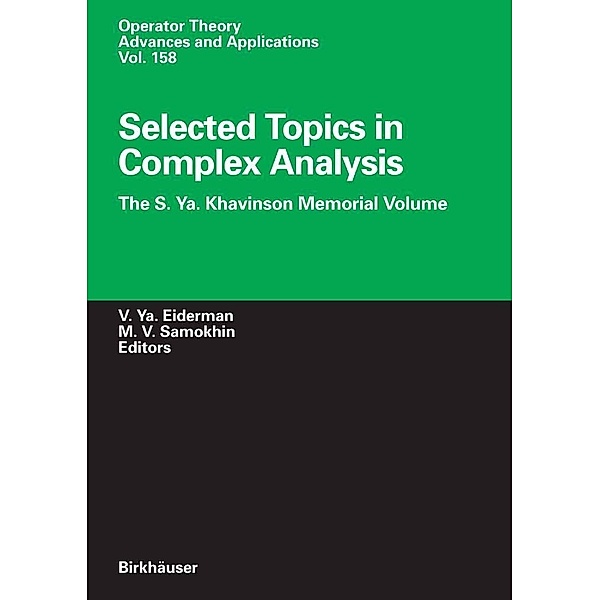 Selected Topics in Complex Analysis / Operator Theory: Advances and Applications Bd.158