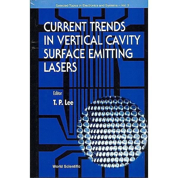 Selected Topics In Electronics And Systems: Current Trends In Vertical Cavity Surface Emitting Lasers