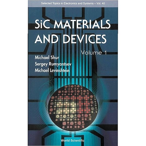 Selected Topics In Electronics And Systems: Sic Materials And Devices - Volume 1
