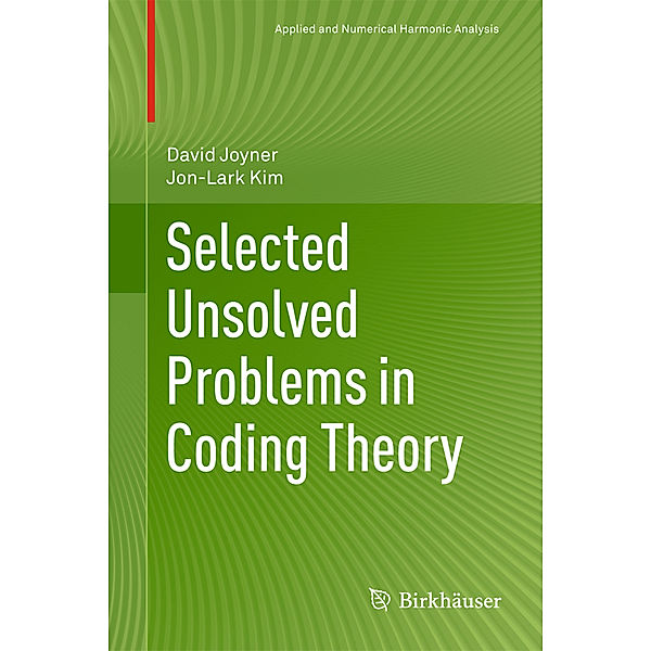 Selected Unsolved Problems in Coding Theory, David Joyner, Jon-Lark Kim
