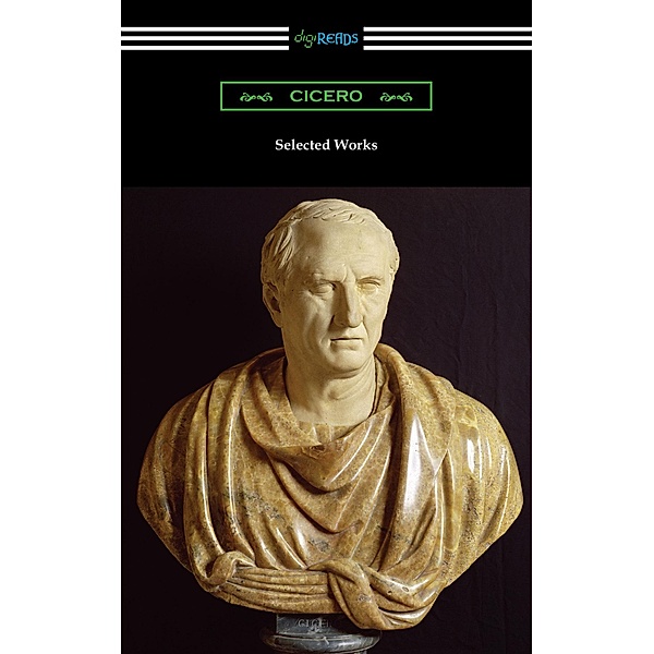 Selected Works, Marcus Tullius Cicero