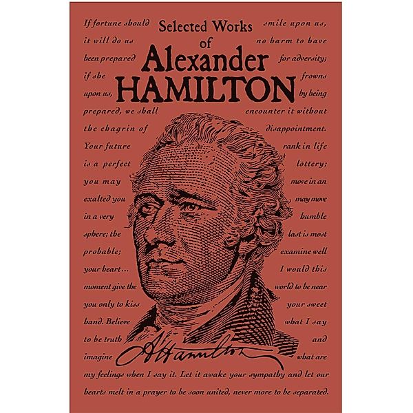 Selected Works of Alexander Hamilton, Alexander Hamilton