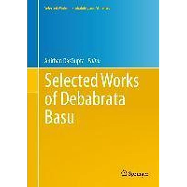 Selected Works of Debabrata Basu / Selected Works in Probability and Statistics