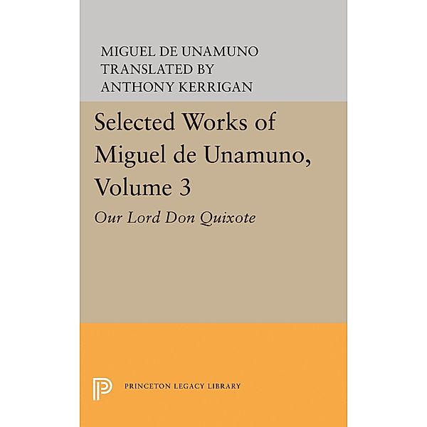 Selected Works of Miguel de Unamuno, Volume 3 / Selected Works of Miguel de Unamuno, Miguel de Unamuno