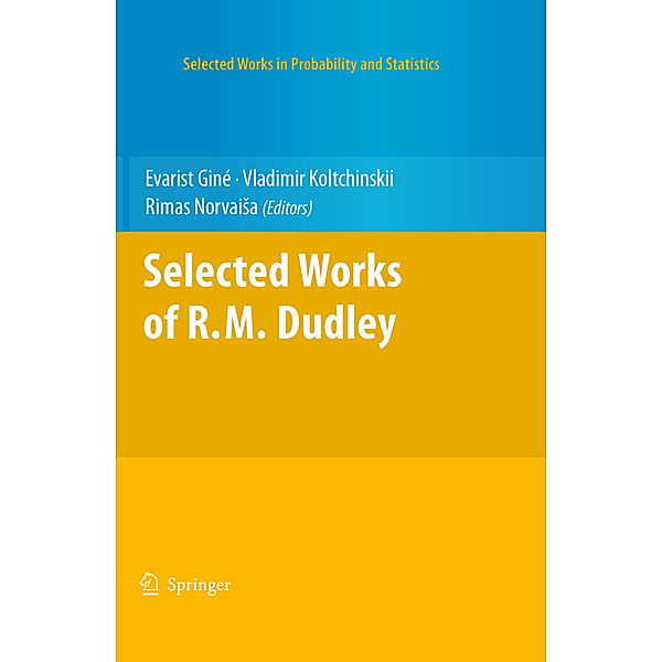 Selected Works of R.M. Dudley, Richard M. Dudley