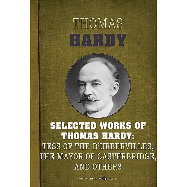 Selected Works Of Thomas Hardy, Thomas Hardy