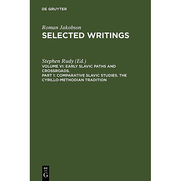 Selected Writings / 6/1 / Early Slavic Paths and Crossroads.Vol.6/1, Roman Jakobson