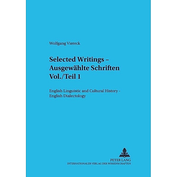 Selected Writings - Ausgewählte Schriften Vol./Teil 1, Wolfgang Viereck