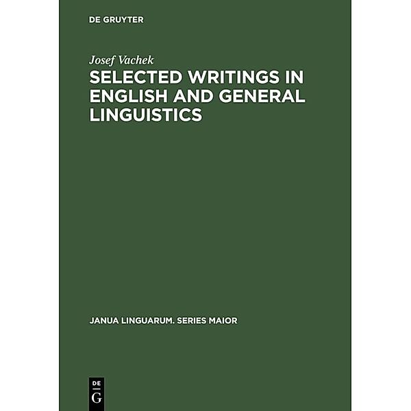 Selected Writings in English and General Linguistics, Josef Vachek