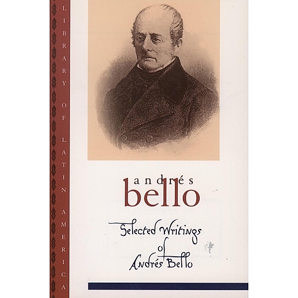 Selected Writings of Andr?s Bello, Andr?s Bello