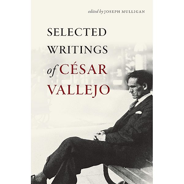 Selected Writings of César Vallejo / Wesleyan Poetry Series, César Vallejo